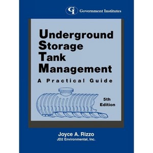 Underground Storage Tank Management - 5th Edition by  Joyce A Rizzo (Paperback) - 1 of 1