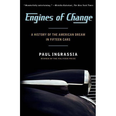 Engines of Change - by  Ingrassia (Paperback)