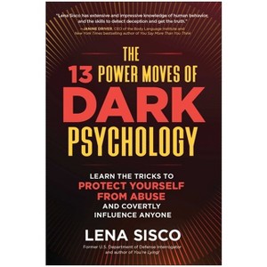 The 13 Power Moves of Dark Psychology - by  Lena Sisco (Hardcover) - 1 of 1