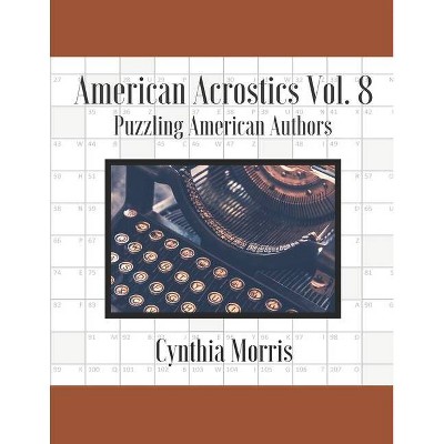 American Acrostics Volume 8 - by  Cynthia Morris (Paperback)