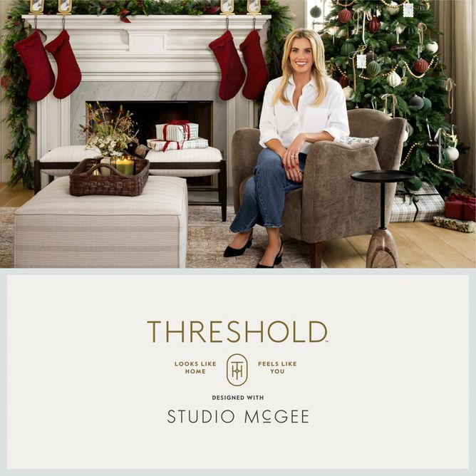 Threshold designed with Studio McGee.
Looks like home. Feels like you.