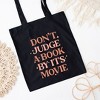 City Creek Prints Don't Judge A Book By It's Movie Canvas Tote Bag - 15x16 - Black - 2 of 2
