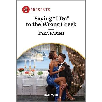 Saying I Do to the Wrong Greek - (Powerful Skalas Twins) by  Tara Pammi (Paperback)