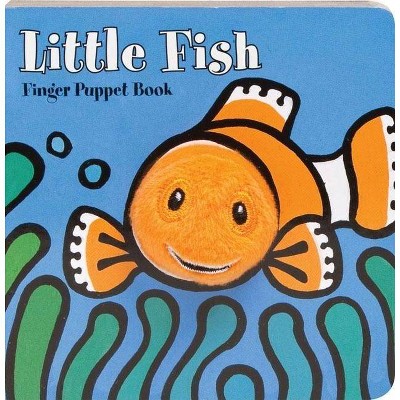 Little Fish: Finger Puppet Book - (Finger Puppet Books) by  Chronicle Books & Imagebooks (Board Book)