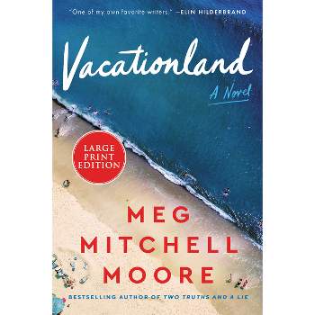 Vacationland - Large Print by  Meg Mitchell Moore (Paperback)