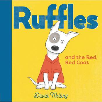 Ruffles and the Red, Red Coat - by David Melling