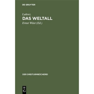 Das Weltall - (Dreiturmbücherei) by  Lukrez (Hardcover) - 1 of 1