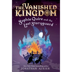 Sophie Quire and the Last Storyguard (the Vanished Kingdom Book 2) - (The Vanished Kingdom) by  Jonathan Auxier (Paperback) - 1 of 1