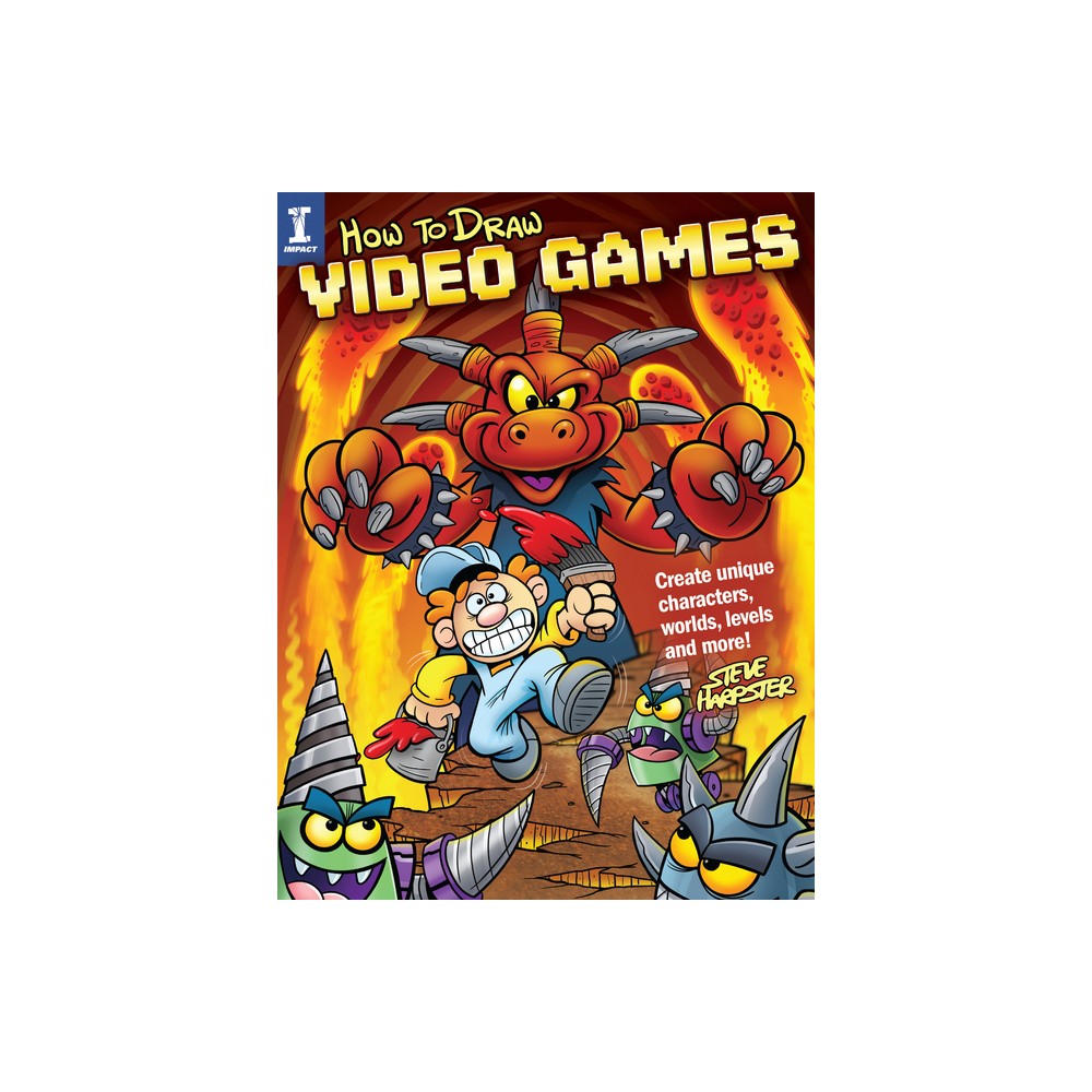 How to Draw Video Games - by Steve Harpster (Paperback)