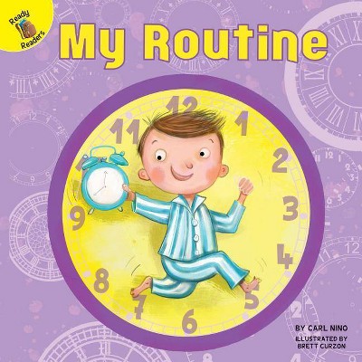 My Routine - (All about Me) by  Carl Nino (Paperback)