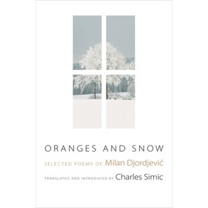 Oranges and Snow - (Facing Pages) by  Milan Djordjevic (Paperback) - 1 of 1