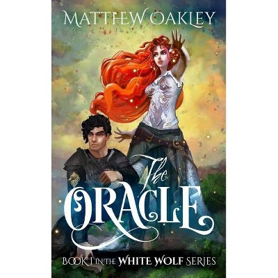 The Oracle - by  Matthew Oakley (Hardcover)