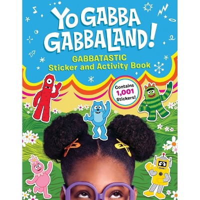 Yo Gabba Gabbaland!: Gabbatastic Sticker and Activity Book - (Paperback)