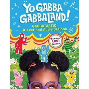Yo Gabba Gabbaland!: Gabbatastic Sticker and Activity Book - (Paperback) - 1 of 1