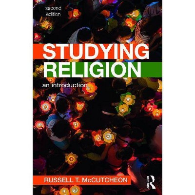 Studying Religion - 2nd Edition by  Russell T McCutcheon (Paperback)