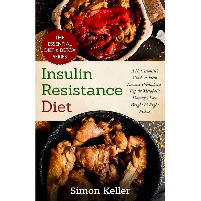 Insulin Resistance Diet - by  Simon Keller (Paperback)