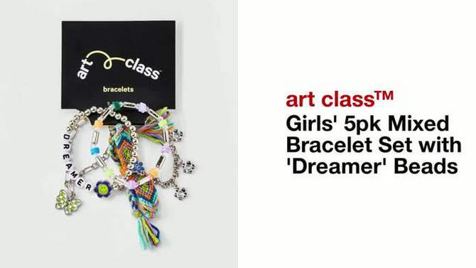 Girls&#39; 5pk Mixed Bracelet Set with &#39;Dreamer&#39; Beads - art class&#8482;, 2 of 5, play video