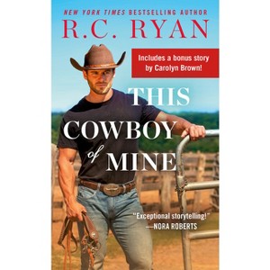 This Cowboy of Mine - (Wranglers of Wyoming) by  R C Ryan (Paperback) - 1 of 1