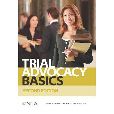 Trial Advocacy Basics - (NITA) 2nd Edition by  O'Brien Molly Townes & Gary S Gildin (Paperback)