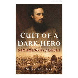 Cult of a Dark Hero - by  Stuart Flinders (Paperback) - 1 of 1