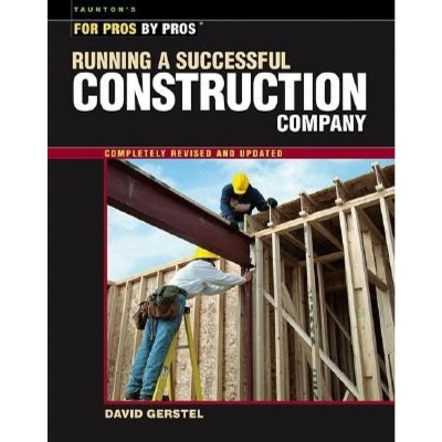 Running a Successful Construction Company - by  David Gerstel (Paperback)