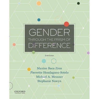 Gender Through the Prism of Difference - 6th Edition by  Maxine Baca Zinn & Pierrette Hondagneu-Sotelo & Michael A Messner & Stephanie Nawyn