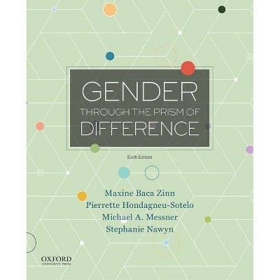 Gender Through the Prism of Difference - 6th Edition by  Maxine Baca Zinn & Pierrette Hondagneu-Sotelo & Michael A Messner & Stephanie Nawyn