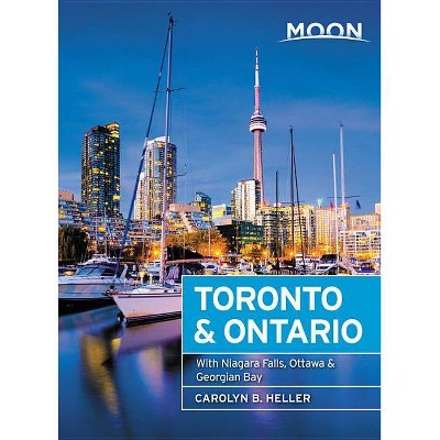 Moon Toronto & Ontario - (Travel Guide) by  Carolyn B Heller (Paperback)