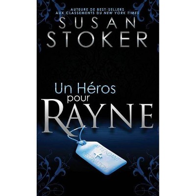  Un héros pour Rayne - (Delta Force Heroes) by  Susan Stoker (Paperback) 