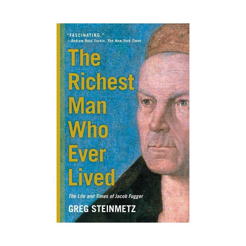 The Richest Man Who Ever Lived - by  Greg Steinmetz (Paperback), 1 of 2