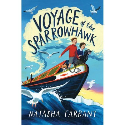 Voyage of the Sparrowhawk - by  Natasha Farrant (Hardcover)