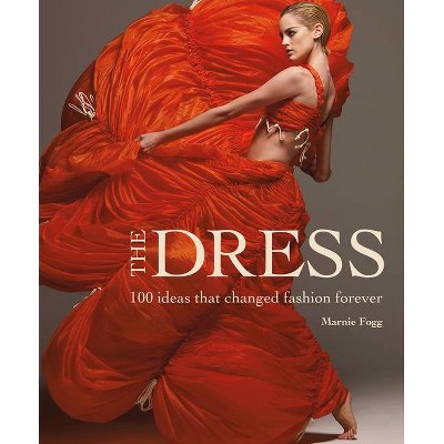 The Dress - 2nd Edition by  Marnie Fogg (Hardcover)