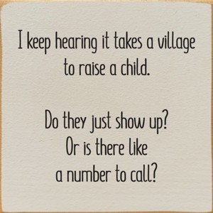 Slickblue Solid Pine Funny Wall Sign – Village to Raise a Child Quote– Farmhouse Gift Idea for Parents, Color Options - 1 of 3