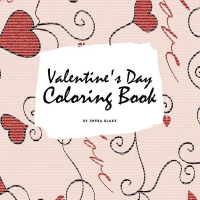 Valentine's Day Coloring Book for Teens and Young Adults (8.5x8.5 Coloring Book / Activity Book) - (Valentine's Day Coloring Books) by  Sheba Blake