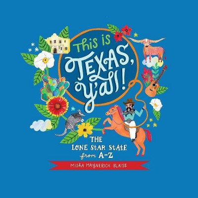 This Is Texas, Y'All! - by  Misha Blaise (Hardcover)