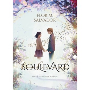 Boulevard.(Edición Ilustrada Por Mmivens) / Boulevard. Illustrated Edition by MMI Vens - (Wattpad. Boulevard) by  Flor Salvador (Hardcover) - 1 of 1