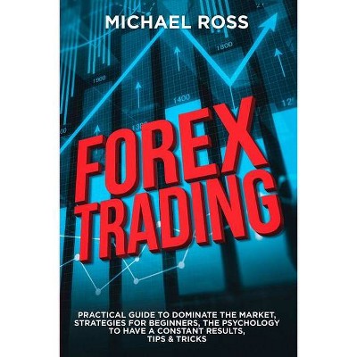 Forex Trading - by  Michael Ross (Paperback)