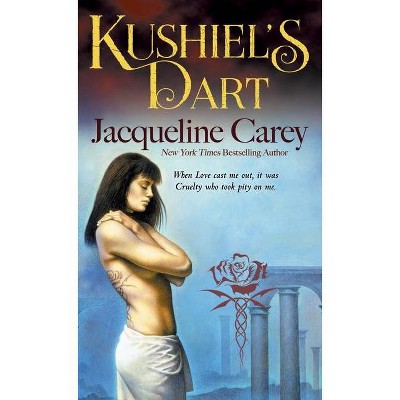 Kushiel's Dart - (Kushiel's Legacy) by  Jacqueline Carey (Paperback)