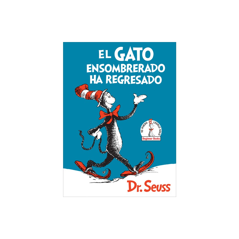 El Gato Ensombrerado Ha Regresado (the Cat in the Hat Comes Back Spanish Edition) - (Beginner Books) by Dr Seuss (Hardcover)