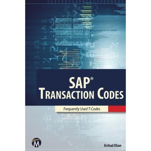 SAP Transaction Codes - by  Arshad Khan (Paperback) - 1 of 1