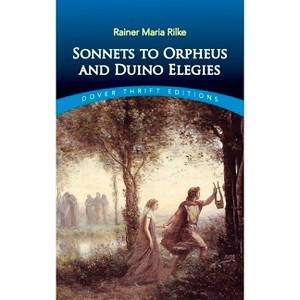 Sonnets to Orpheus and Duino Elegies - (Dover Thrift Editions: Poetry) by  Rainer Maria Rilke (Paperback) - 1 of 1