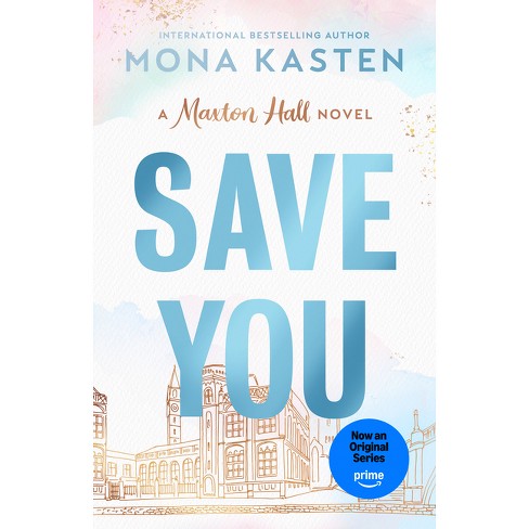 Save You - (Maxton Hall) by  Mona Kasten (Paperback) - image 1 of 1