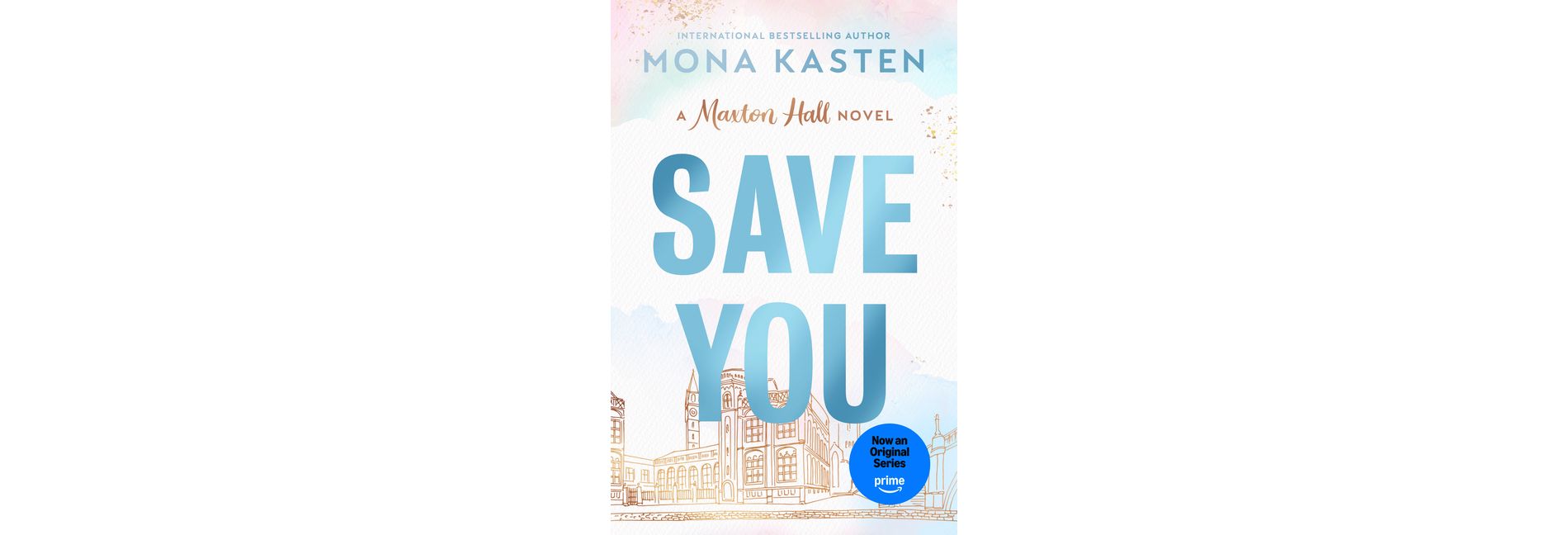 Save You - (Maxton Hall) by  Mona Kasten (Paperback)