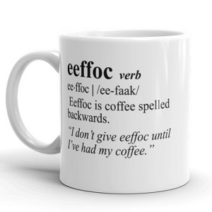 Crazy Dog T-Shirts Eeffoc Coffee Spelled Backwards Coffee Mug-11oz - 1 of 4