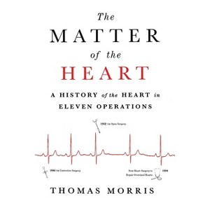 The Matter of the Heart - by  Thomas Morris (Paperback) - 1 of 1