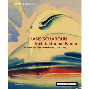 Hans Scharoun - Architektur Auf Papier - by  Eva-Maria Barkhofen (Paperback) - 1 of 1