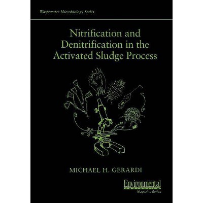 Nitrification - (Wastewater Microbiology) by  Michael H Gerardi (Paperback)