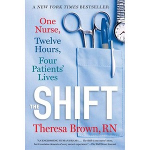 The Shift - by  Theresa Brown (Paperback) - 1 of 1