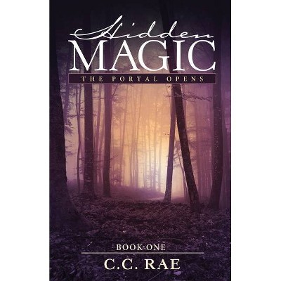 Hidden Magic - 3rd Edition by  C C Rae (Paperback)