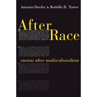 After Race - by  Antonia Darder & Rodolfo D Torres (Paperback)